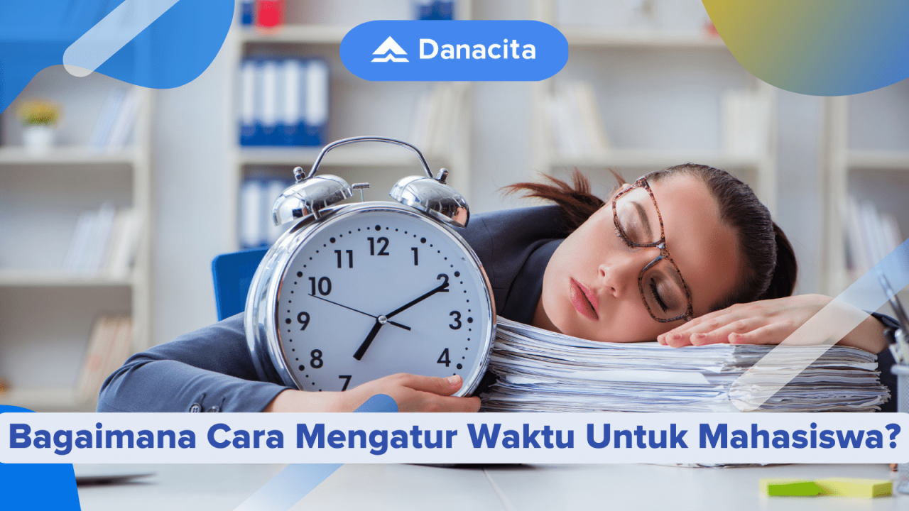 Tips Efektif Mengatur Waktu Kuliah dan Tugas agar Cepat Lulus