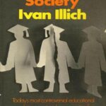 Ivan Illich: Kritik Sistem Pendidikan Formal dan Deschooling Society