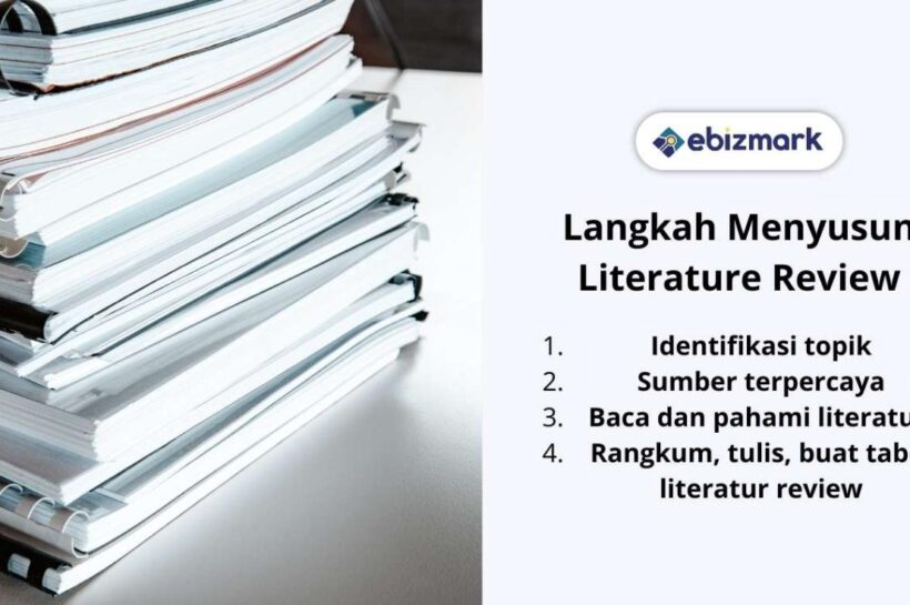 Teknik Efektif Menyusun Literatur Review untuk Skripsi dan Tesis