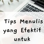 Struktur Penulisan Akademik yang Efektif: Panduan untuk Meningkatkan Kualitas Tulisan Anda