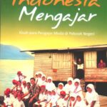 Anies Baswedan: Revolusi Pendidikan Melalui Gerakan Indonesia Mengajar